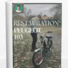 COUVERTURE EBOOK 103 Comment restaurer un Peugeot 103 ?(PDF téléchargeable)